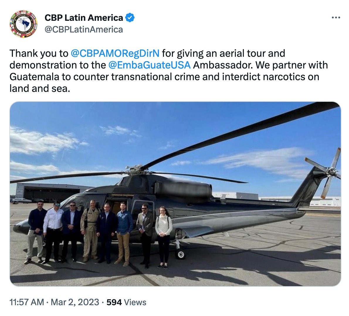 From CBP Latin America @CBPLatinAmerica on Twitter:

"Thank you to @CBPAMORegDirN for giving an aerial tour and demonstration to the @EmbaGuateUSA Ambassador. We partner with Guatemala to counter transnational crime and interdict narcotics on land and sea."

*Photo of all posing in front of what appears to be a Black Hawk*